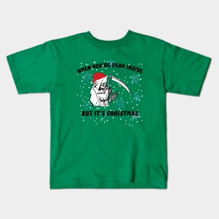 when you are dead inside, but it's Christmas Kids T-Shirt